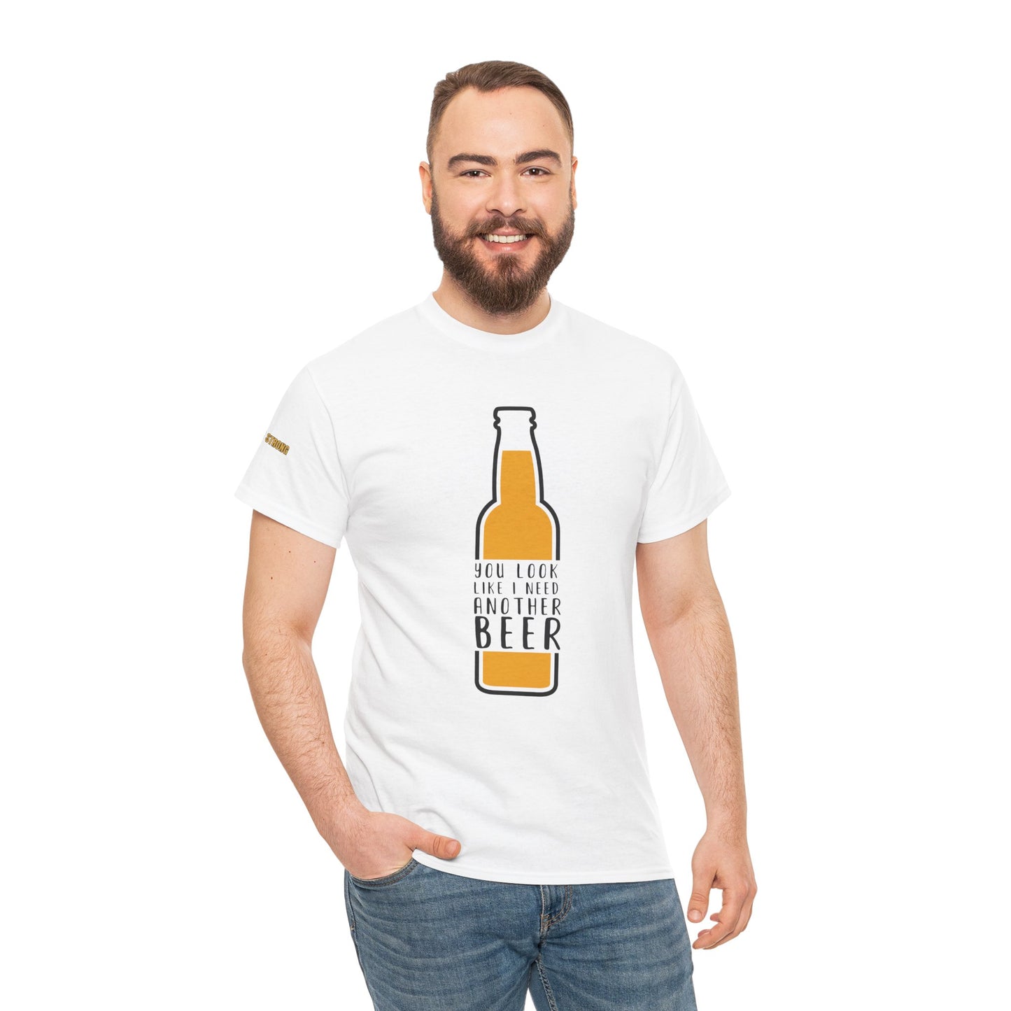You Look Like I Need Another Beer T-Shirt