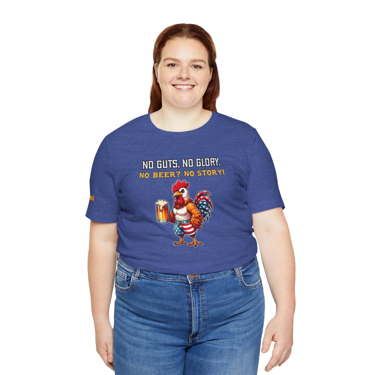 Rock this bold patriotic rooster t-shirt featuring the funny alcohol quote "No Guts, No Glory. No Beer? No Story!" Perfect for beer lovers, BBQ warriors, and true Americans. Get yours today! Available in plus sizes.