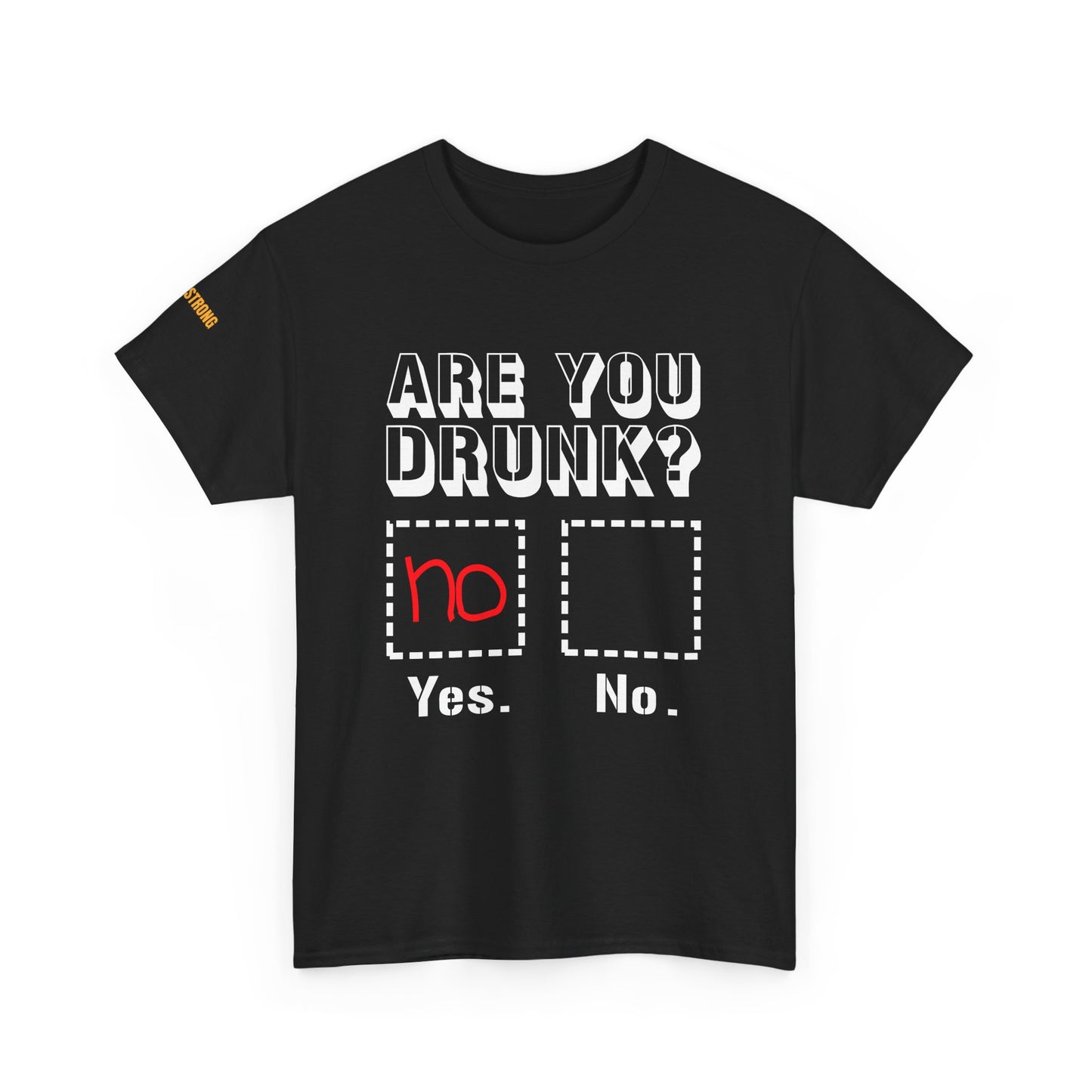 "Are You Drunk? Let the Shirt Do the Talking"