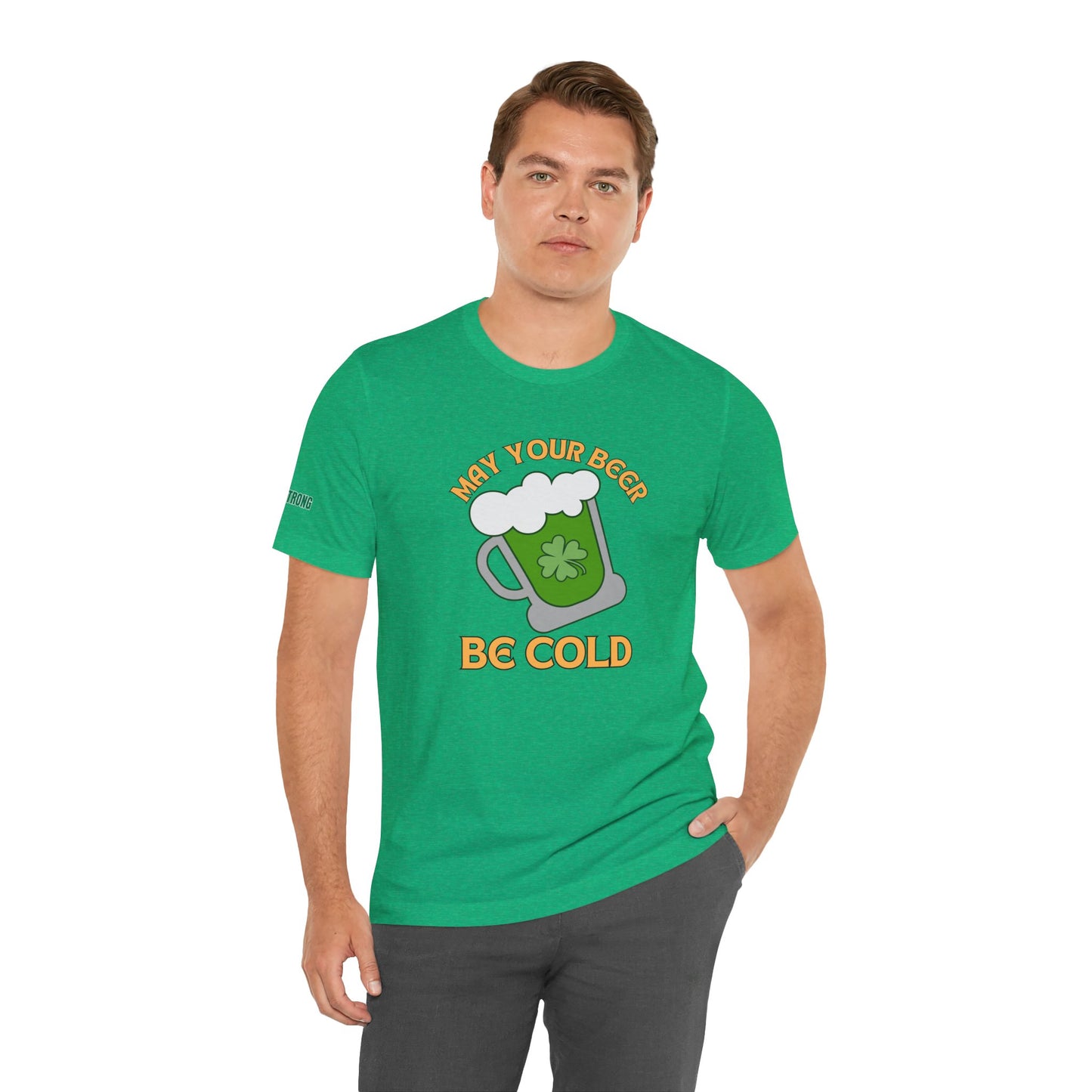 May Your Beer Be Cold – A St. Paddy’s Day Blessing Tee