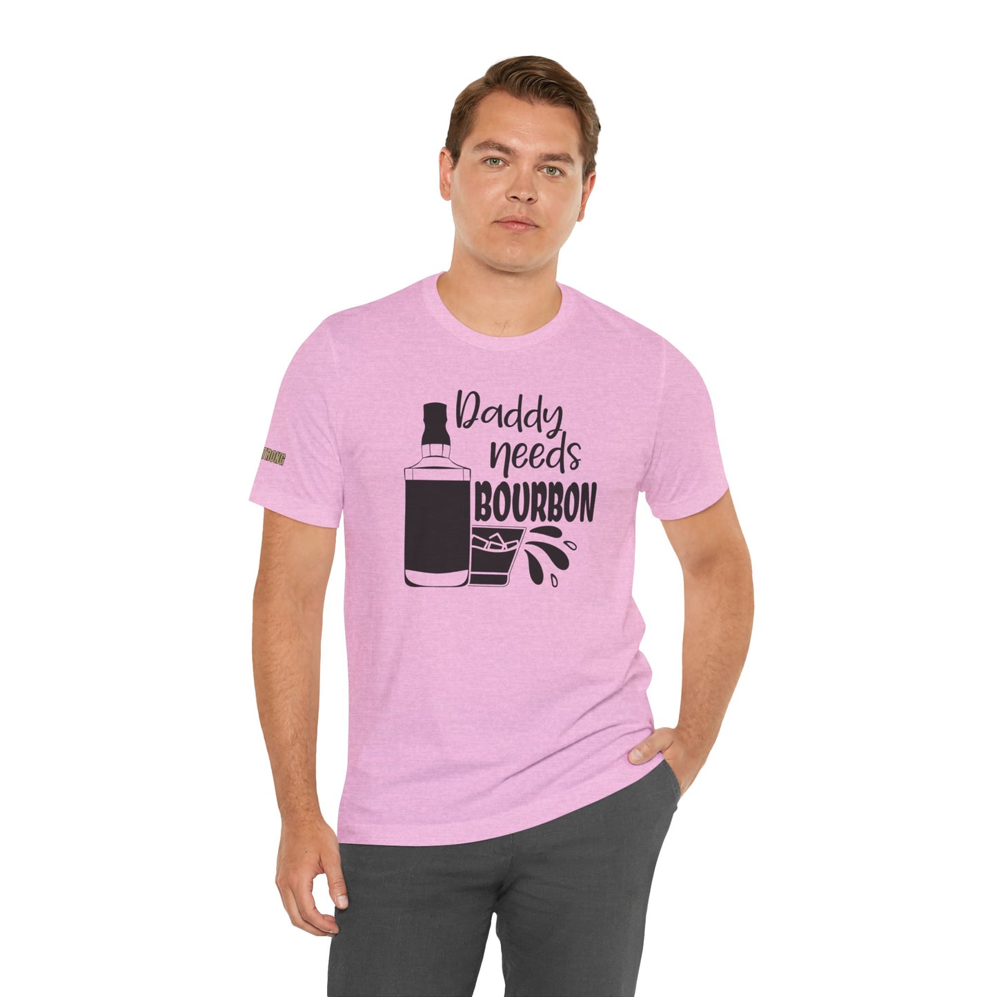 Daddy Needs Bourbon Unisex Tee - Perfect Gift for Fathers' Day and Dads' Night Out