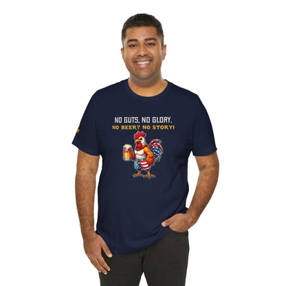 No Guts, No Glory. No Beer? No Story! – Patriotic Rooster Tee