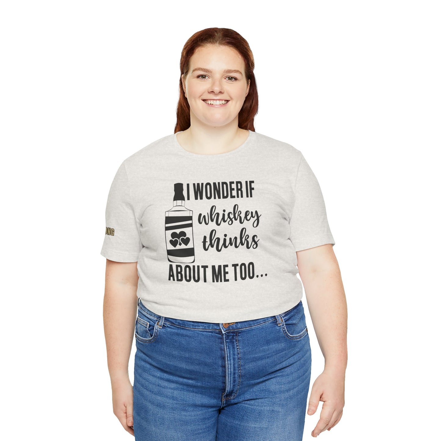I Wonder If Whiskey Thinks About Me Too Funny Drinking T-Shirt