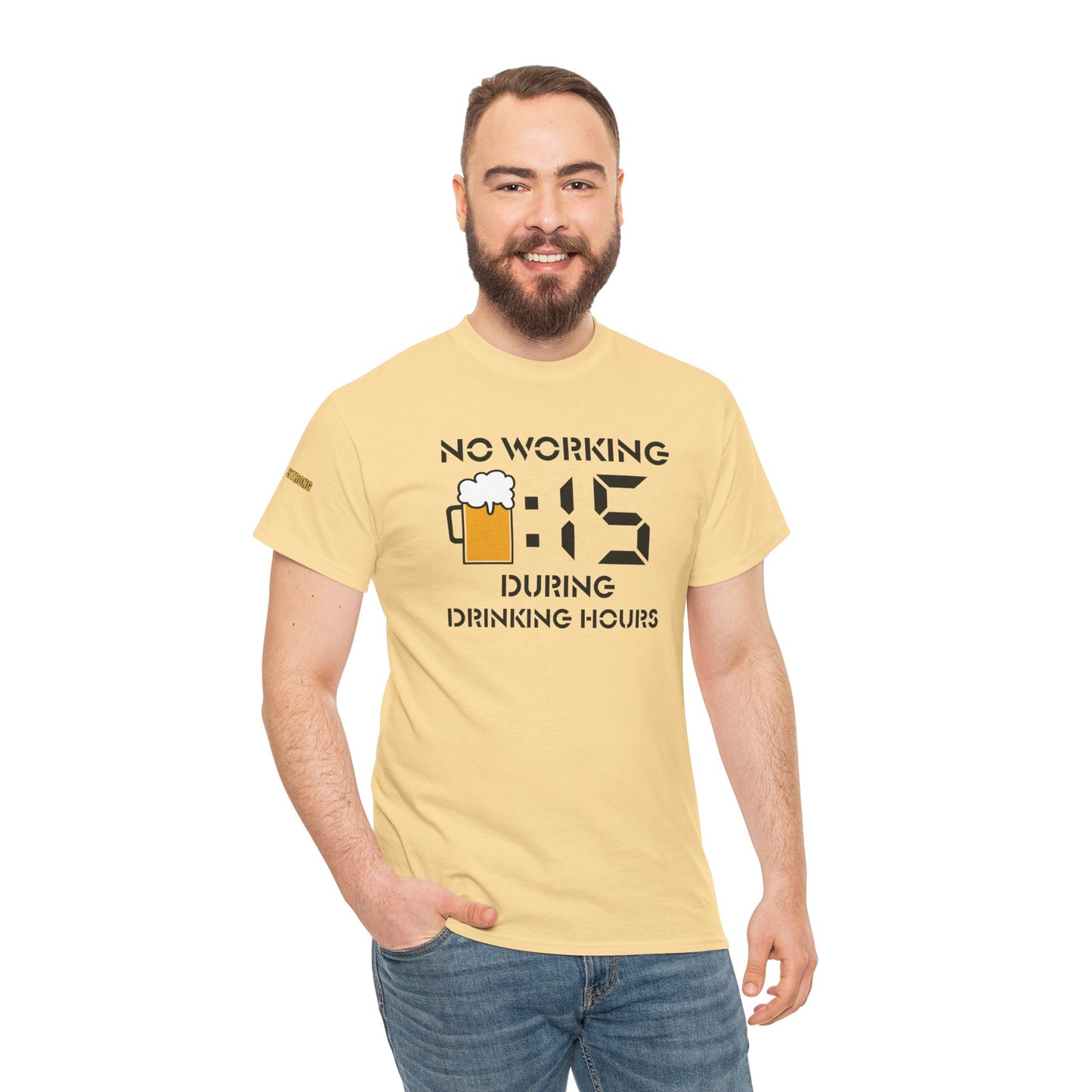 No Working During Drinking Hours T-Shirt