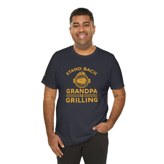 Stand Back, Grandpa Is Grilling – BBQ T-Shirt for Grill Masters