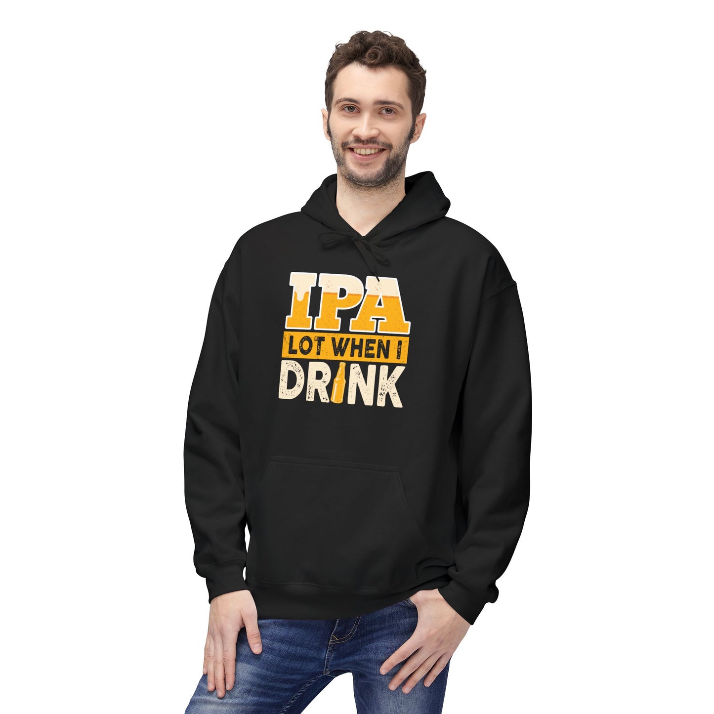 IPA Lot When I Drink Hoodie