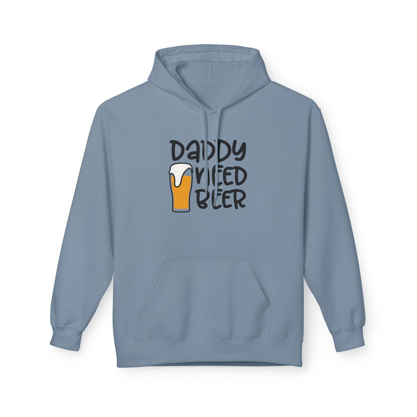 Daddy Needs Beer Hoodie