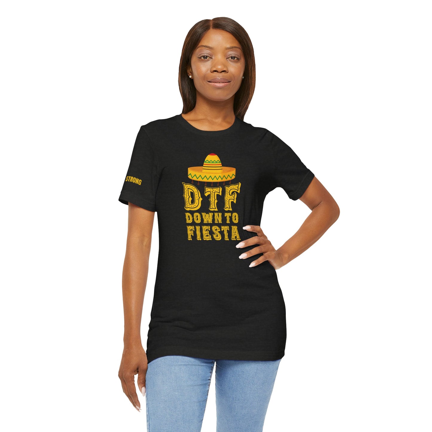 DTF - Down to Fiesta Sombrero T-Shirt