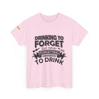 Drinkin’ to Forget – But Never Forgetting to Drink