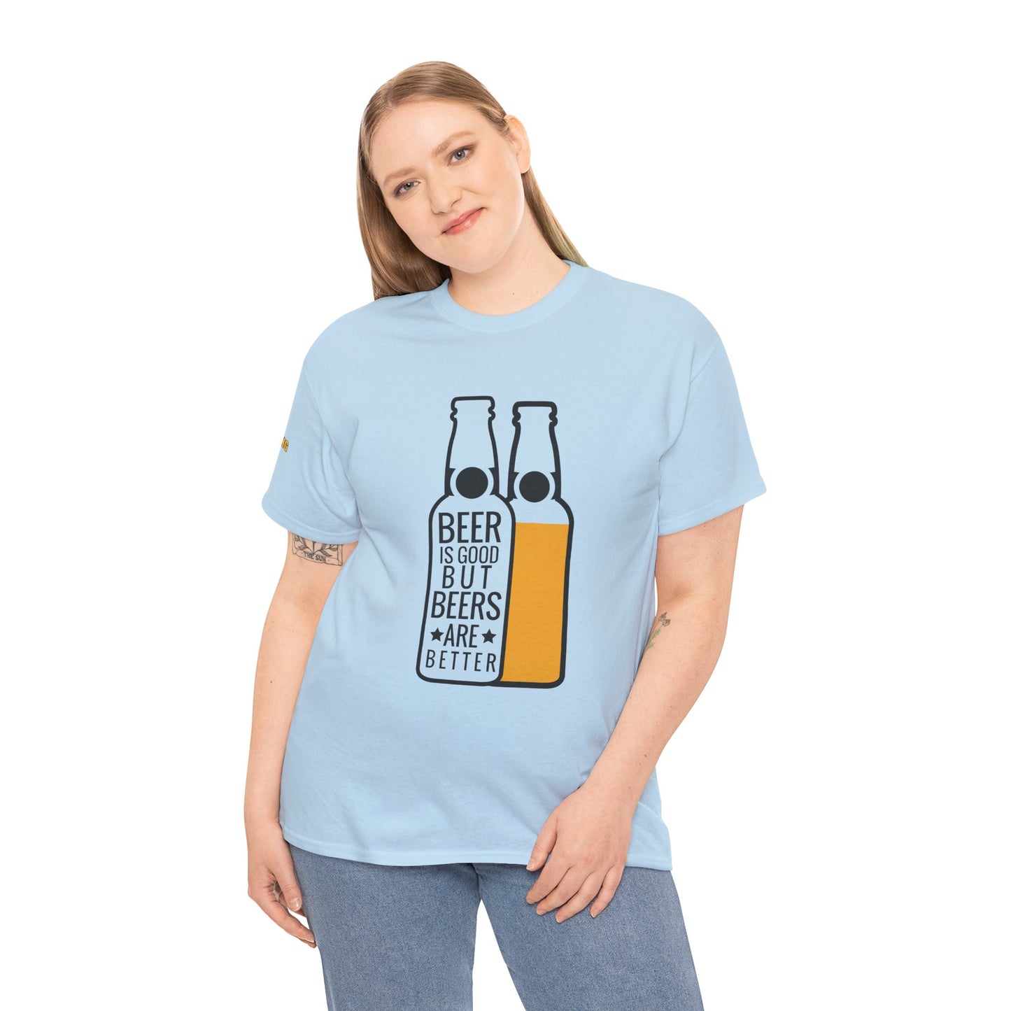 Beers Are Better T-Shirt