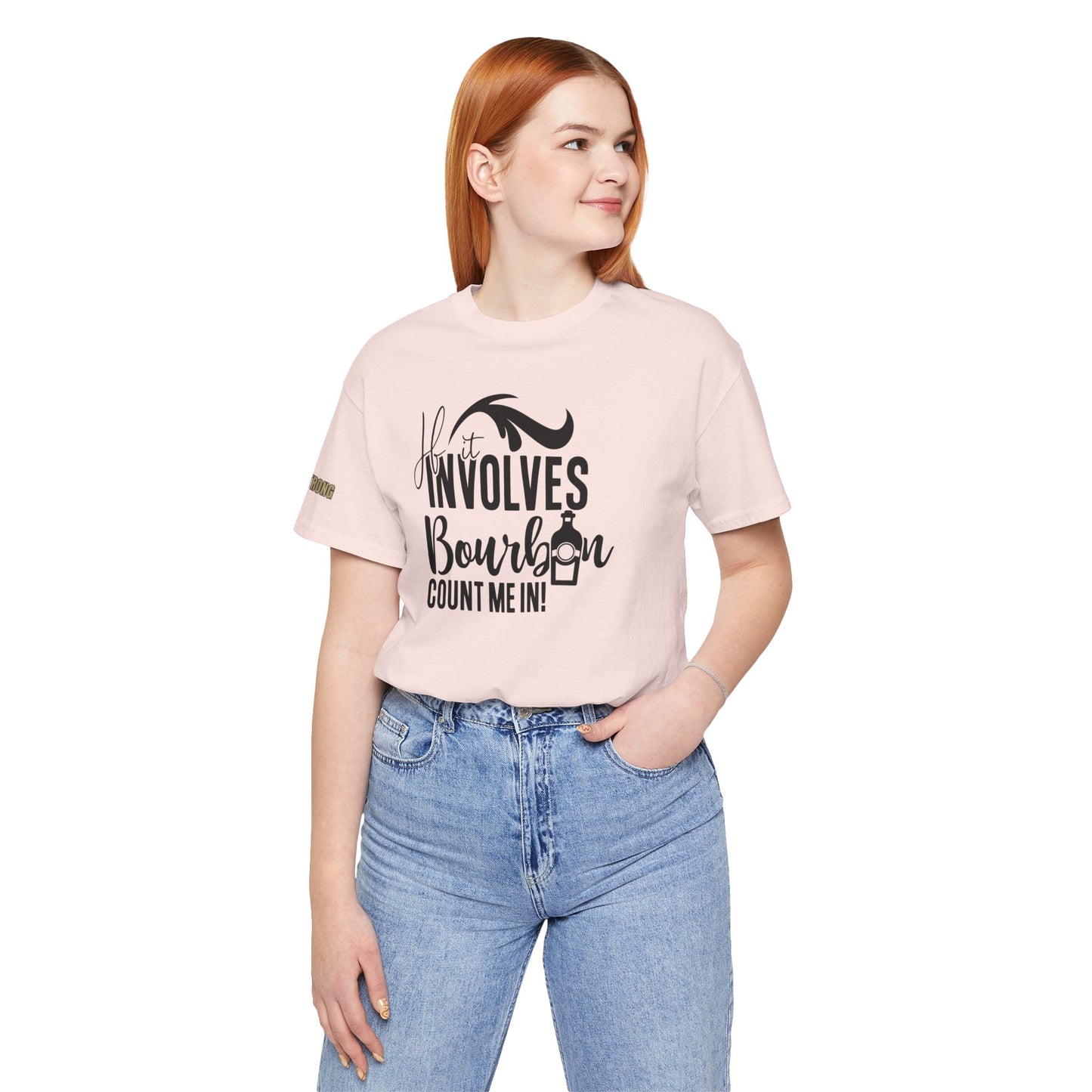 If It Involves Bourbon Count Me In Funny Whiskey T-Shirt