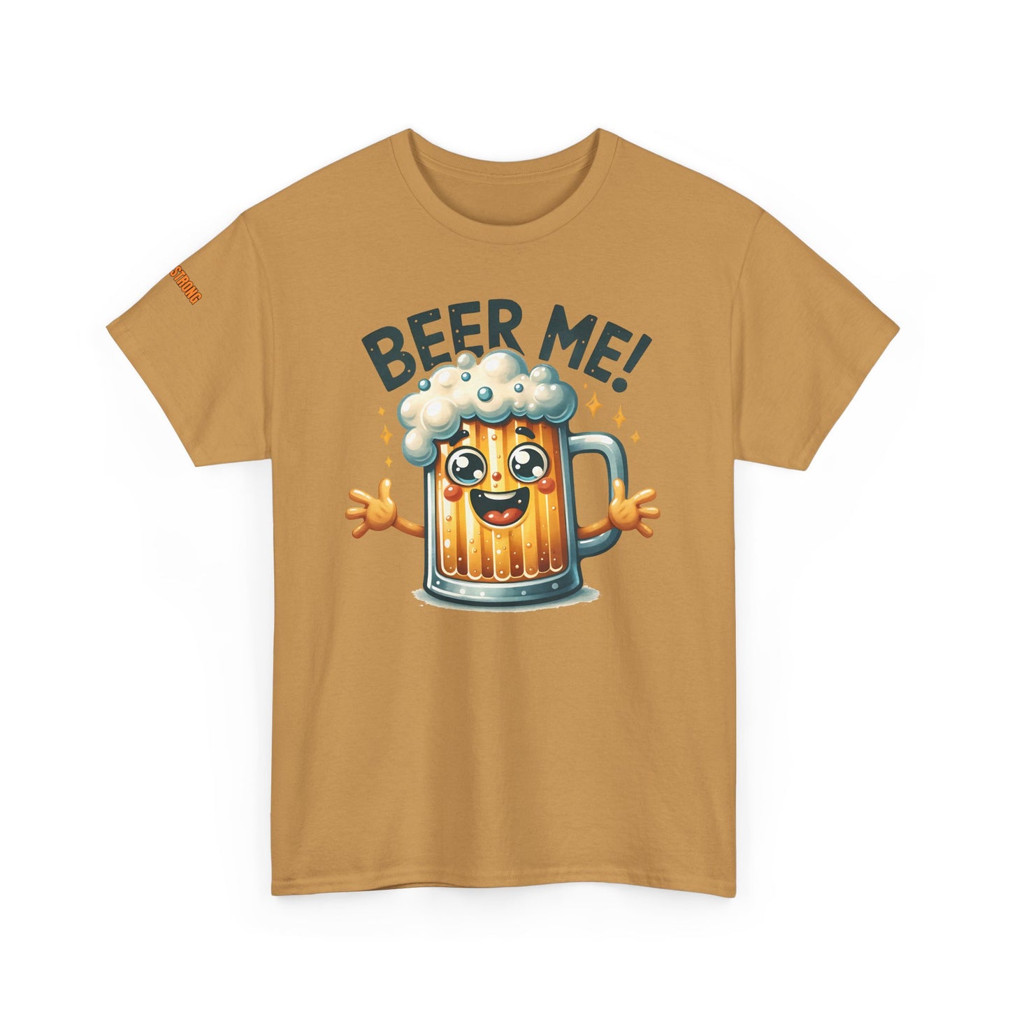Come on - Beer Me! T-Shirt