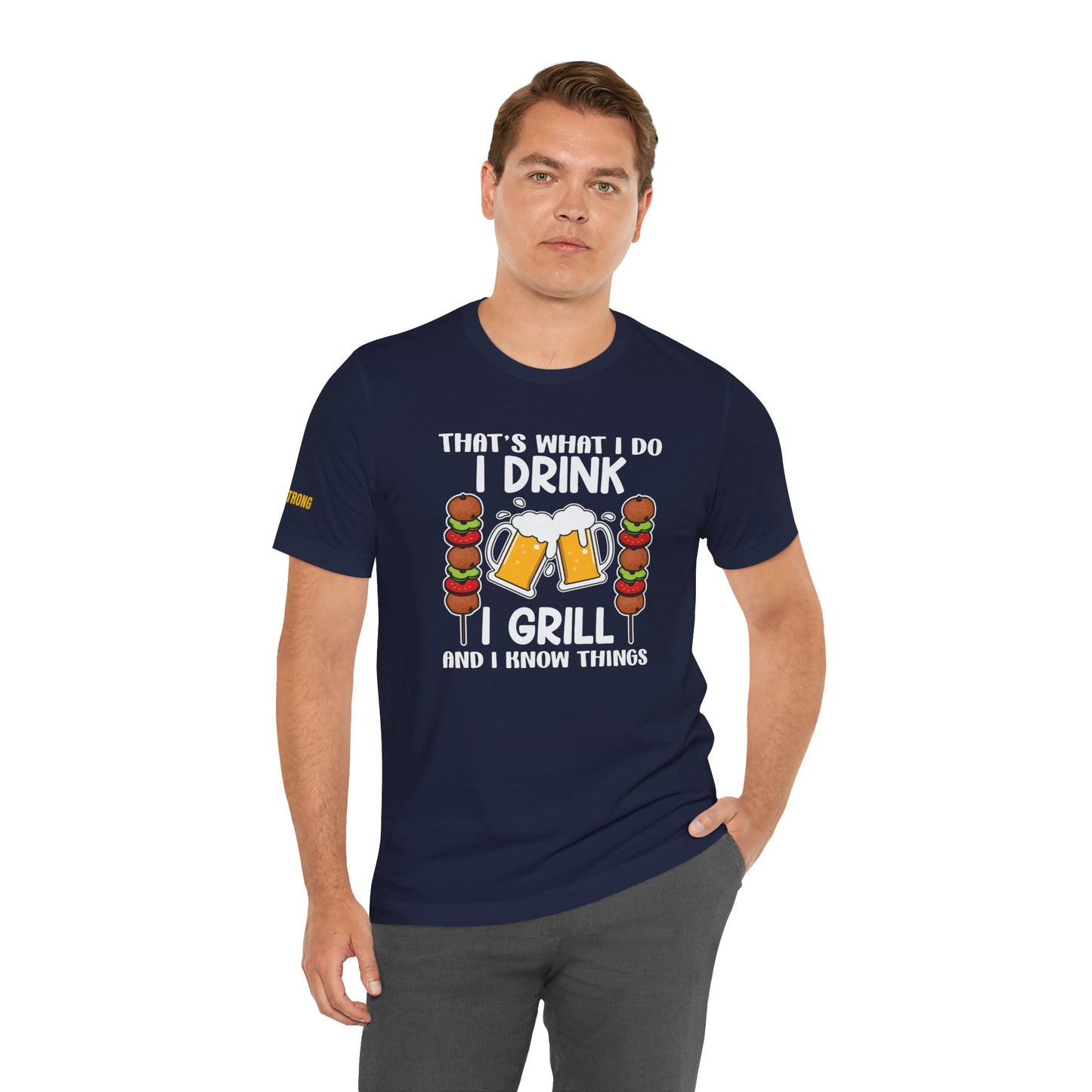 I Drink, I Grill, and I Know Things T-Shirt – BBQ & Beer Lover's Tee