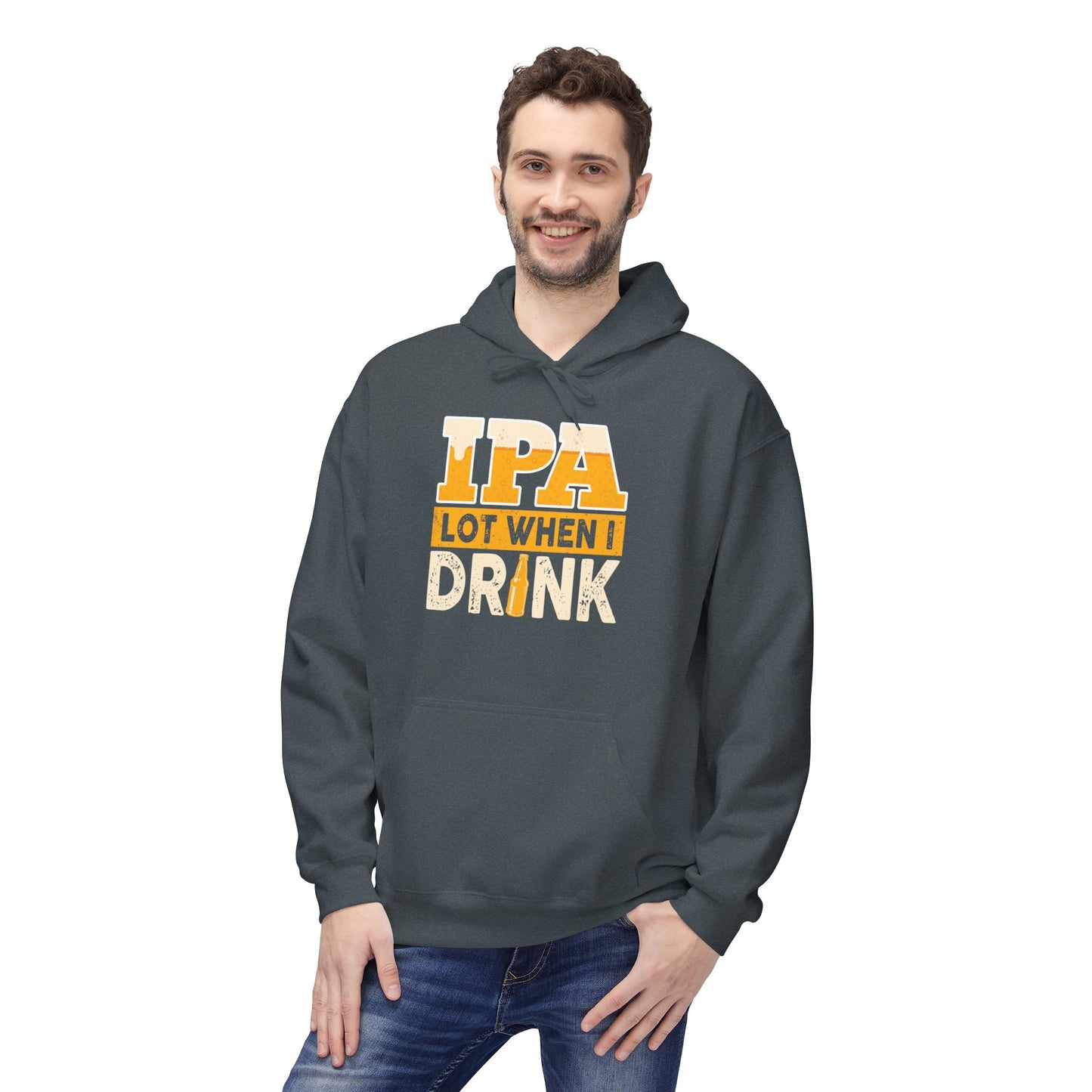 IPA Lot When I Drink Hoodie