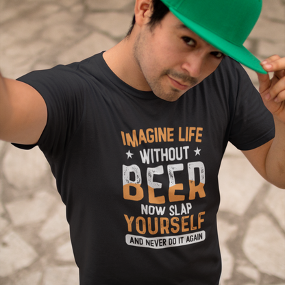 Imagine Life Without Beer – Now Slap Yourself and Never Do It Again