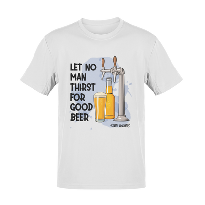 Let No Man Thirst for Good Beer – A Toast to Sam Adams' Wisdom