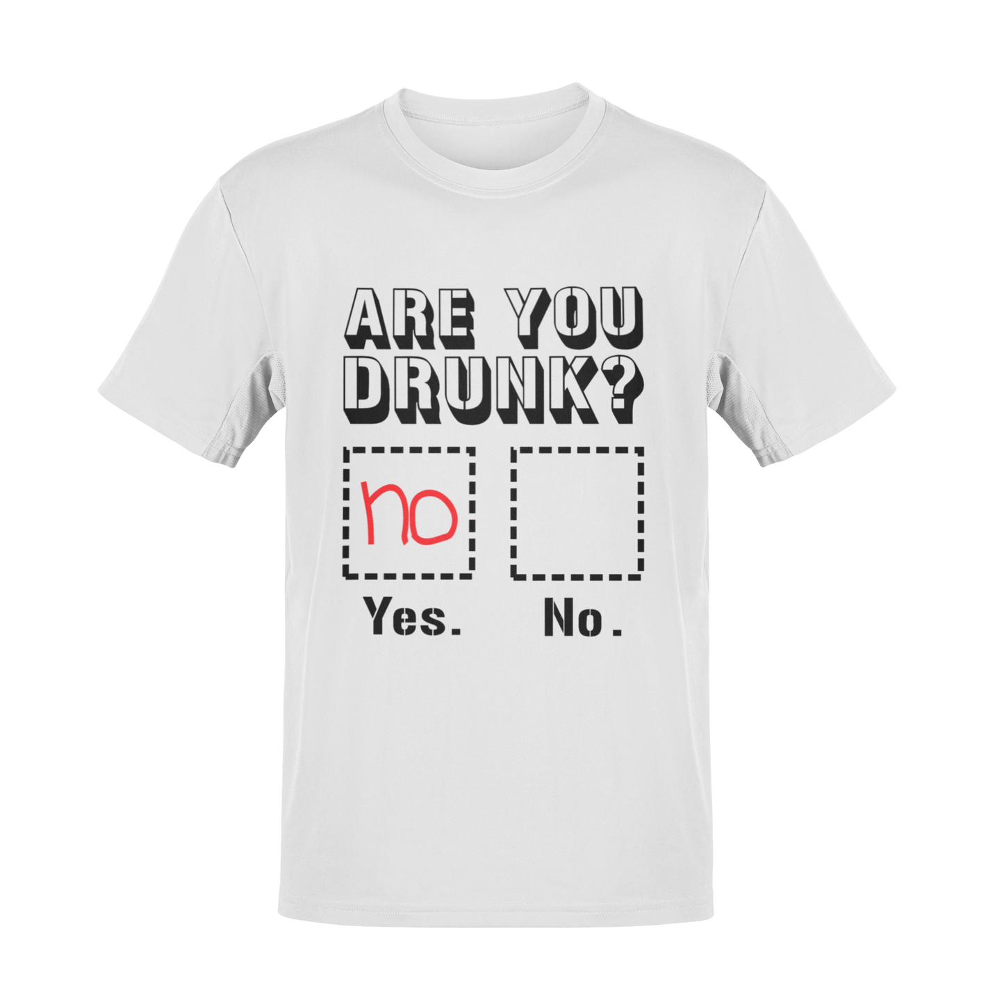 "Are You Drunk? Let the Shirt Do the Talking"