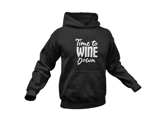 Time to Wine Down Hoodie