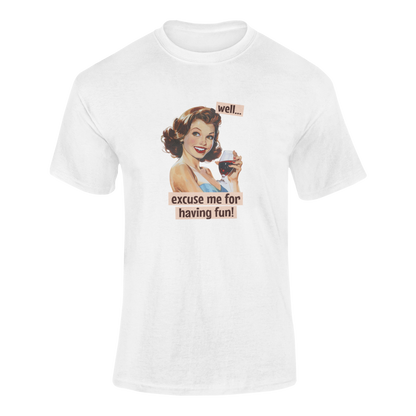 Retro pin-up girl in a blue dress holding a glass of red wine, smiling confidently, with the phrase "Well… excuse me for having fun!" in a playful vintage-style banner.