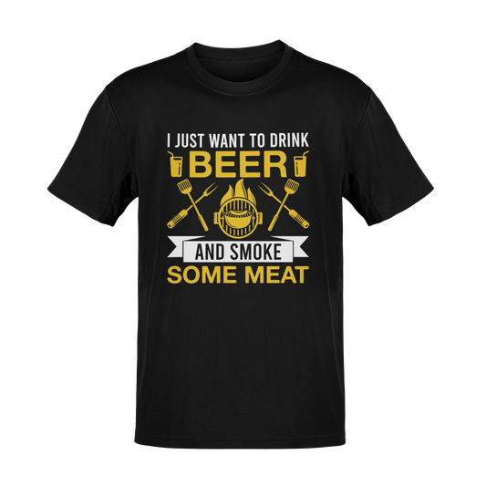 BBQ and Beer T-Shirt featuring grilling tools, a smoking grill, and bold text that says “I Just Want to Drink Beer and Smoke Some Meat.”