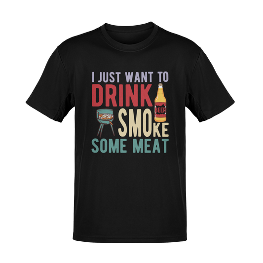 T-shirt design with "I Just Want to Drink Beer & Smoke Some Meat" text, featuring a grill, beer bottle, and bold typography for BBQ and beer lovers.