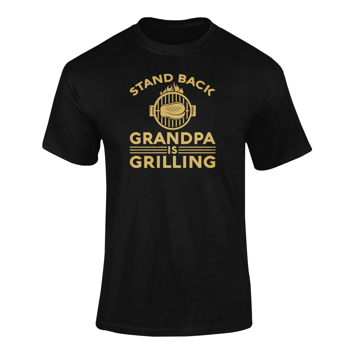 Stand Back, Grandpa Is Grilling – BBQ T-Shirt for Grill Masters