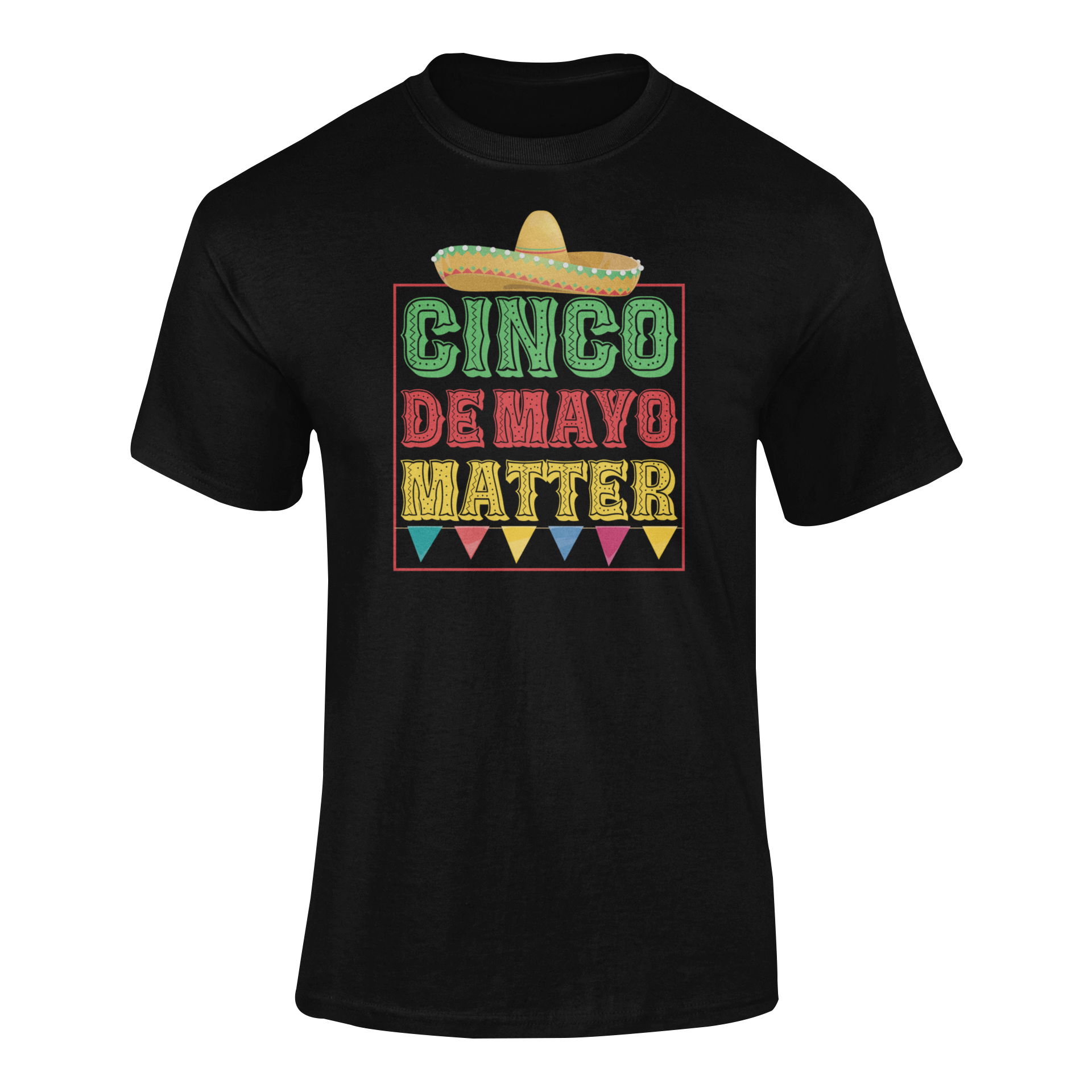 Cinco de Mayo t-shirt featuring a festive sombrero and colorful text that reads "Cinco de Mayo Matters." Ghosted mockup.