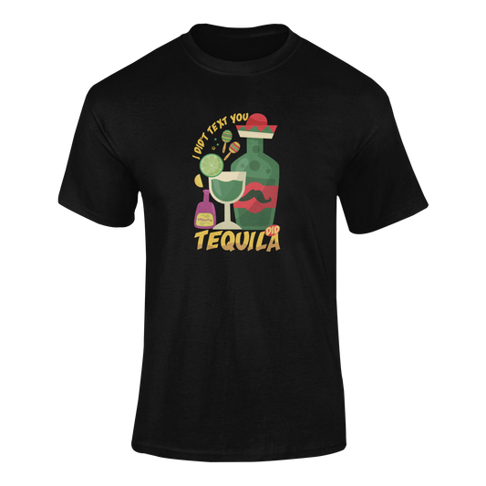 Ghosted mockup of a humorous drinking t-shirt with the phrase "I Didn’t Text You, Tequila Did," featuring a tequila bottle and margarita glass.