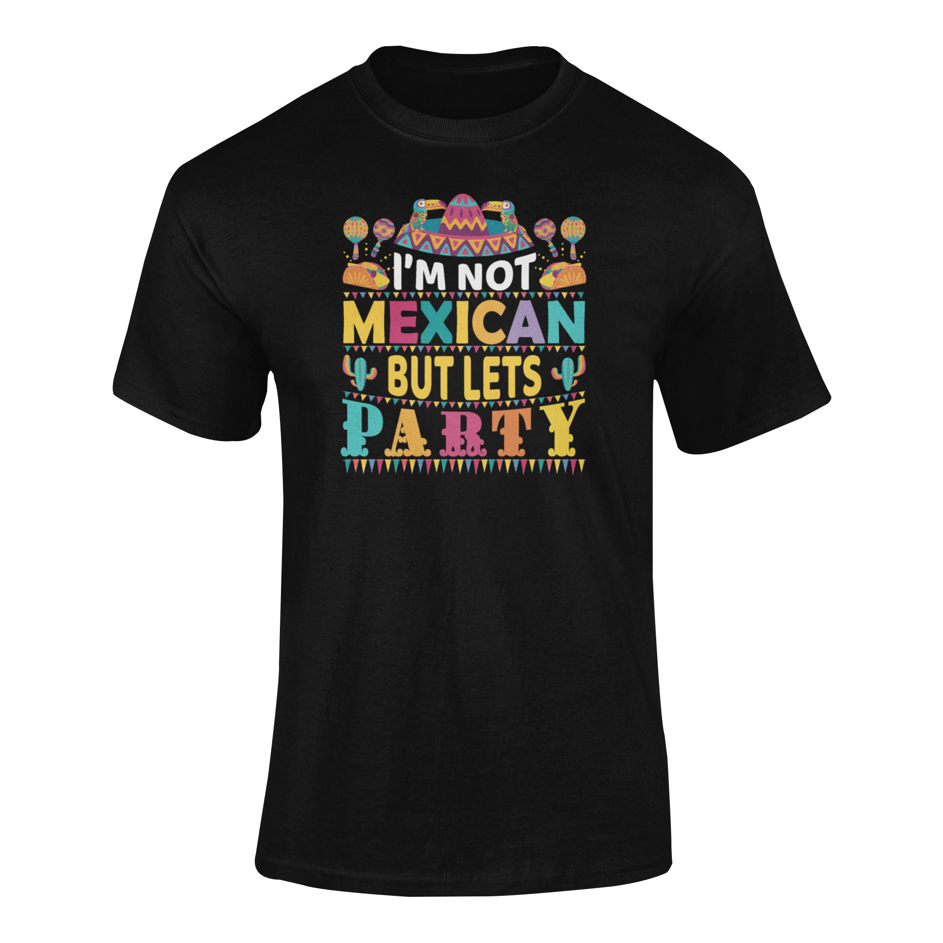 Ghosted mockup of the "I'm Not Mexican But Let's Party" t-shirt featuring a festive and colorful design with sombreros, tacos, and maracas.