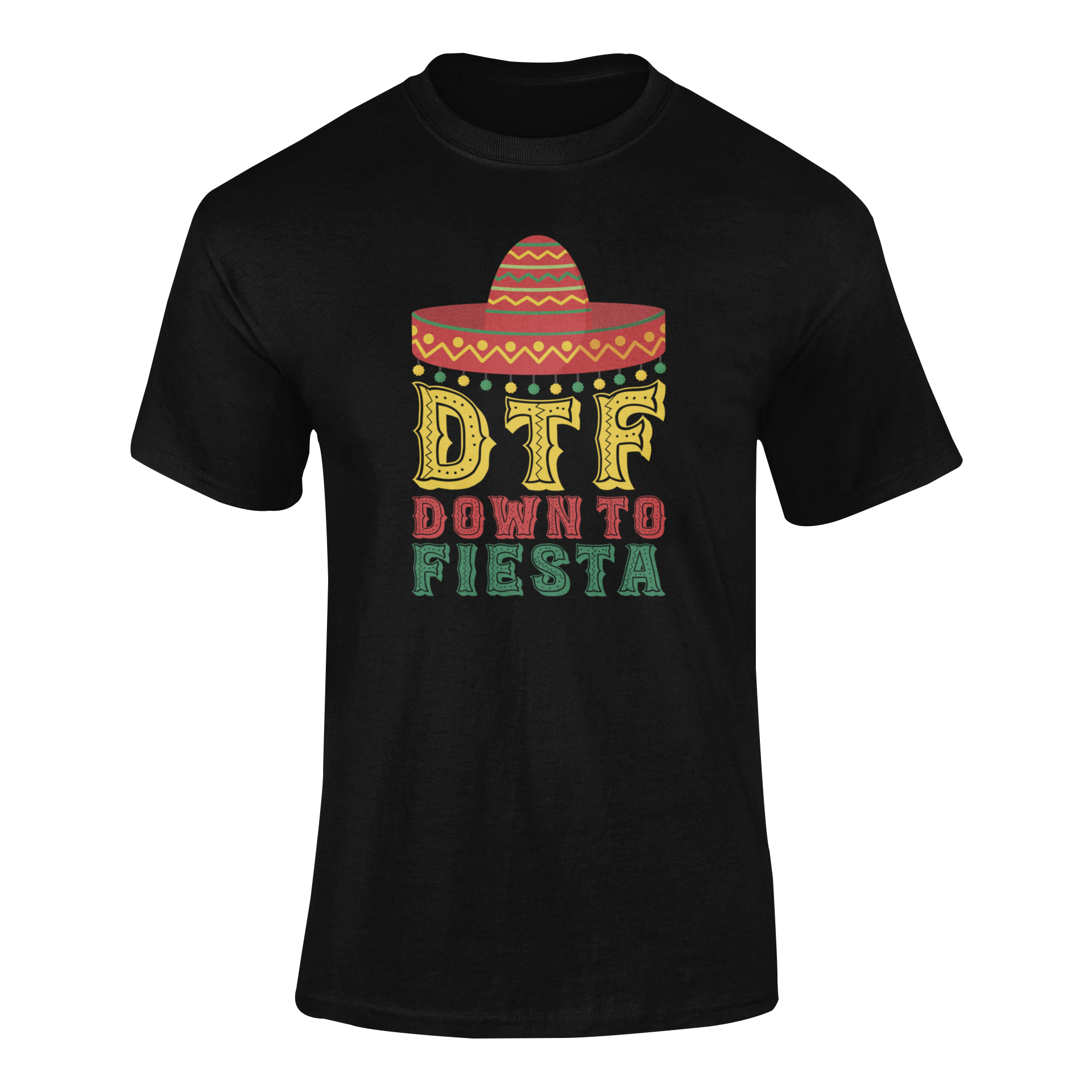 Ghosted mockup of the "DTF - Down to Fiesta" t-shirt featuring bold lettering and a festive sombrero.