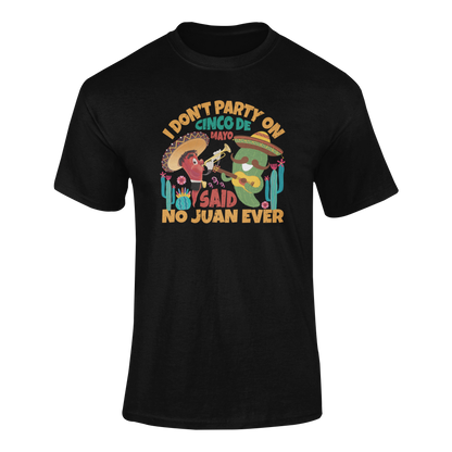 Ghosted mockup of the "No Juan Ever Cinco de Mayo Party" t-shirt featuring a chili pepper and cactus mariachi design.