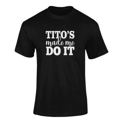 Ghosted mockup featuring the "Tito’s Made Me Do It" design, a fun vodka-inspired t-shirt perfect for party lovers and cocktail enthusiasts.