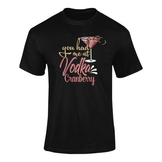 Ghosted mockup featuring the "You Had Me at Vodka Cranberry" design, a fun and stylish t-shirt for cocktail lovers and vodka enthusiasts.