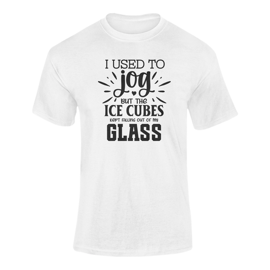 A ghosted mockup of the "I Used to Jog... But the Ice Cubes Kept Falling Out of My Glass" t-shirt design.