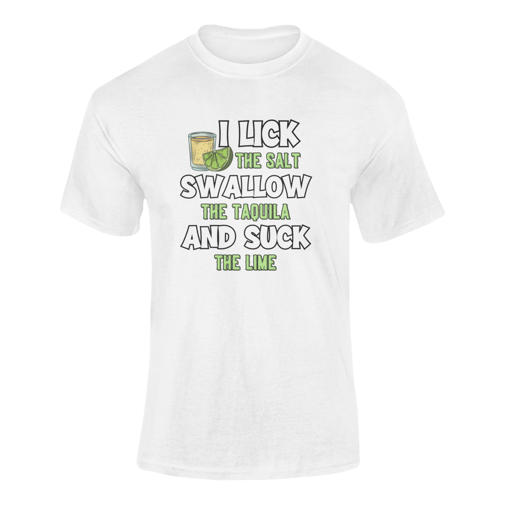 A funny tequila-themed t-shirt featuring a tequila shot, lime wedge, and the phrase “I Lick, I Swallow, I Suck” with a bold, playful font.
