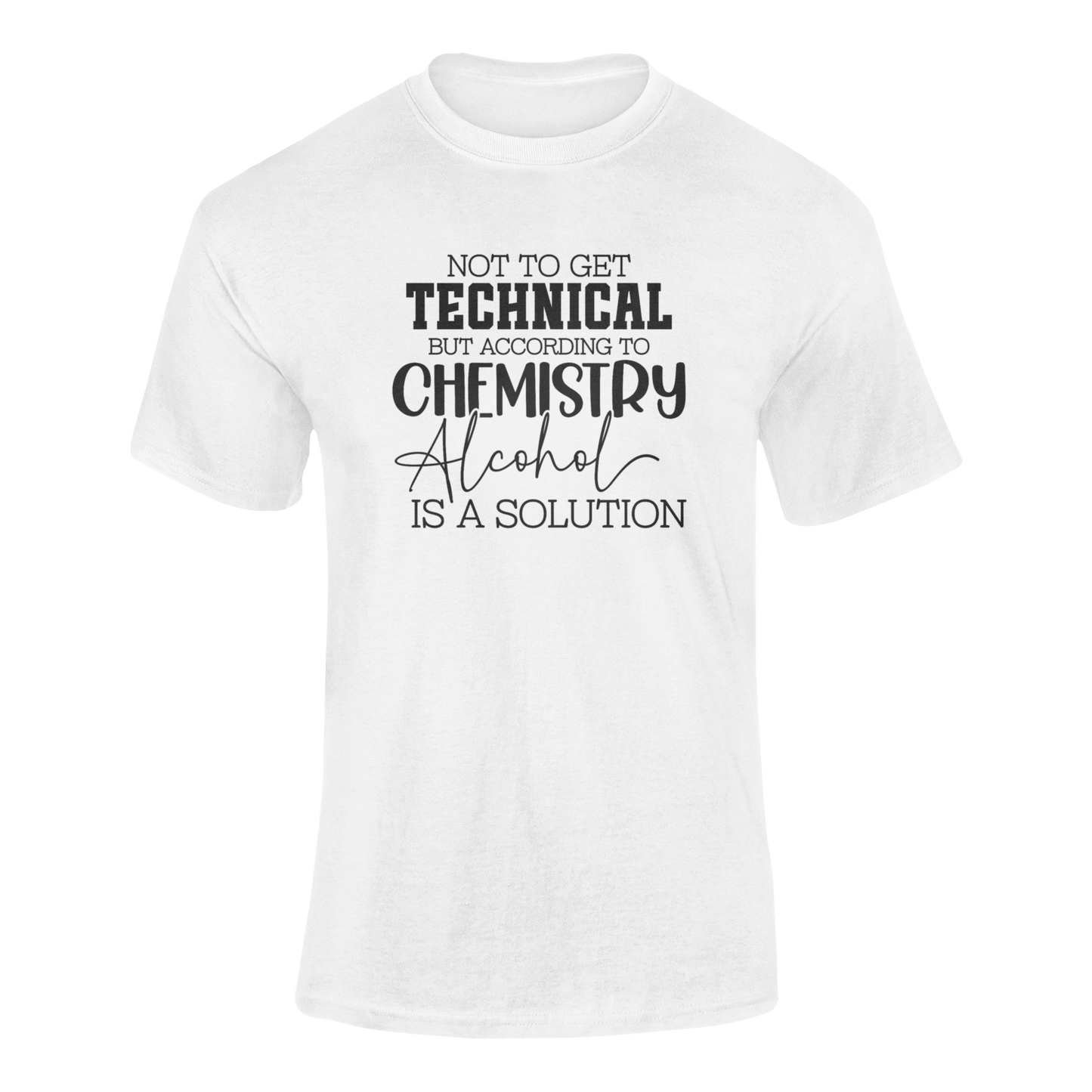 A ghosted mockup of the "According to Chemistry, Alcohol Is a Solution" t-shirt design.