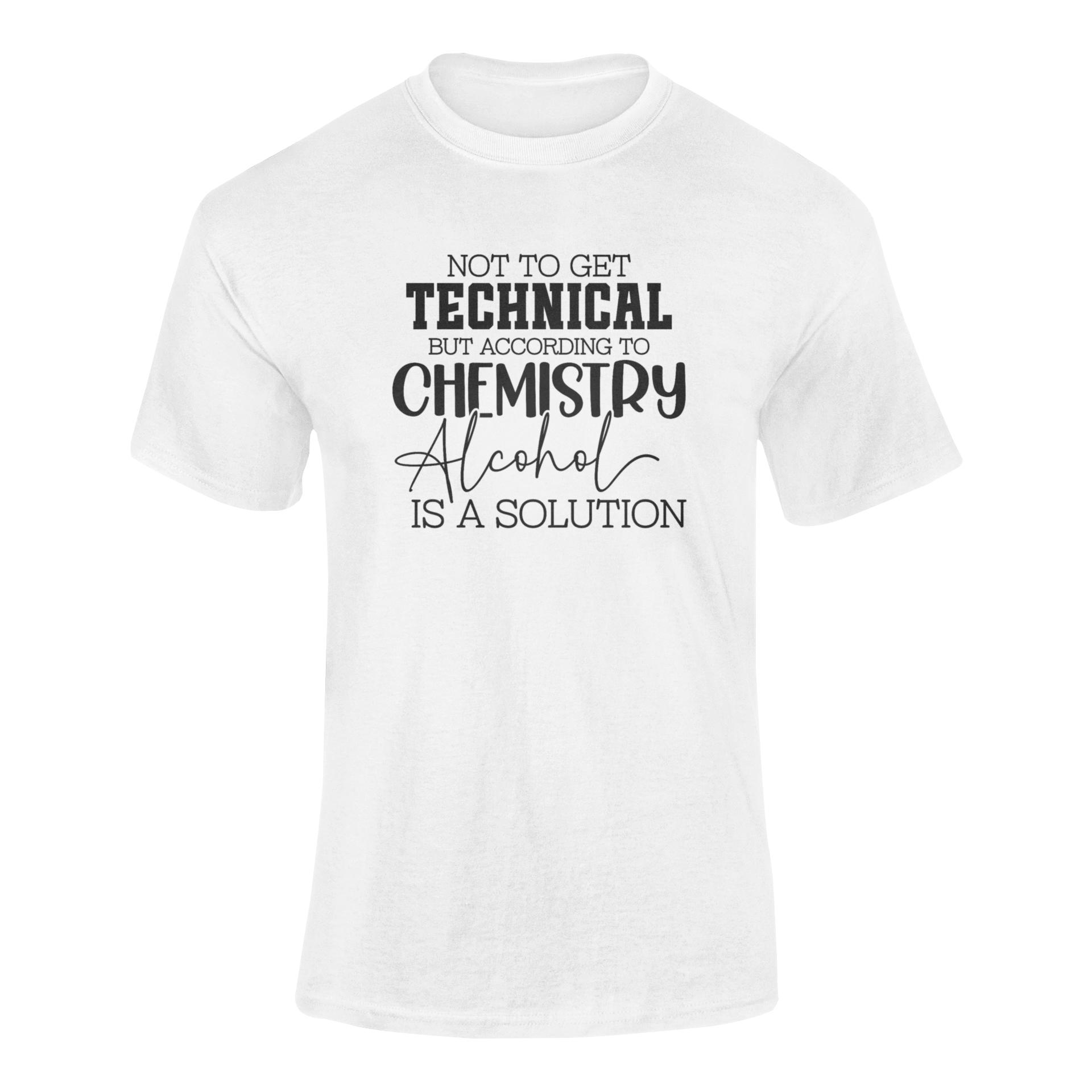 A ghosted mockup of the "According to Chemistry, Alcohol Is a Solution" t-shirt design.