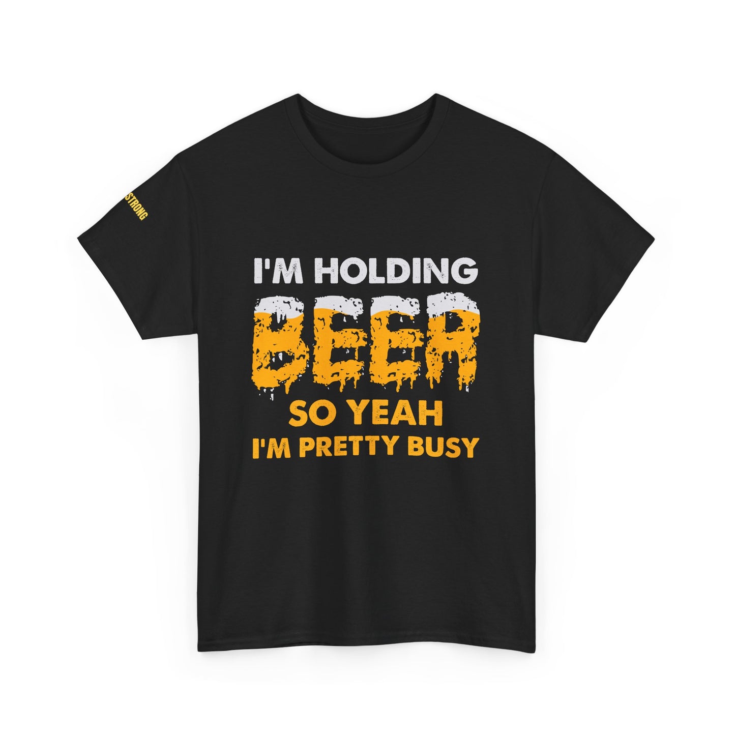 I'm Holding Beer – So Yeah, I’m Pretty Busy