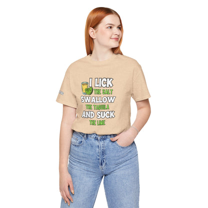 I Lick, I Swallow, I Suck – Tequila Rules Tee