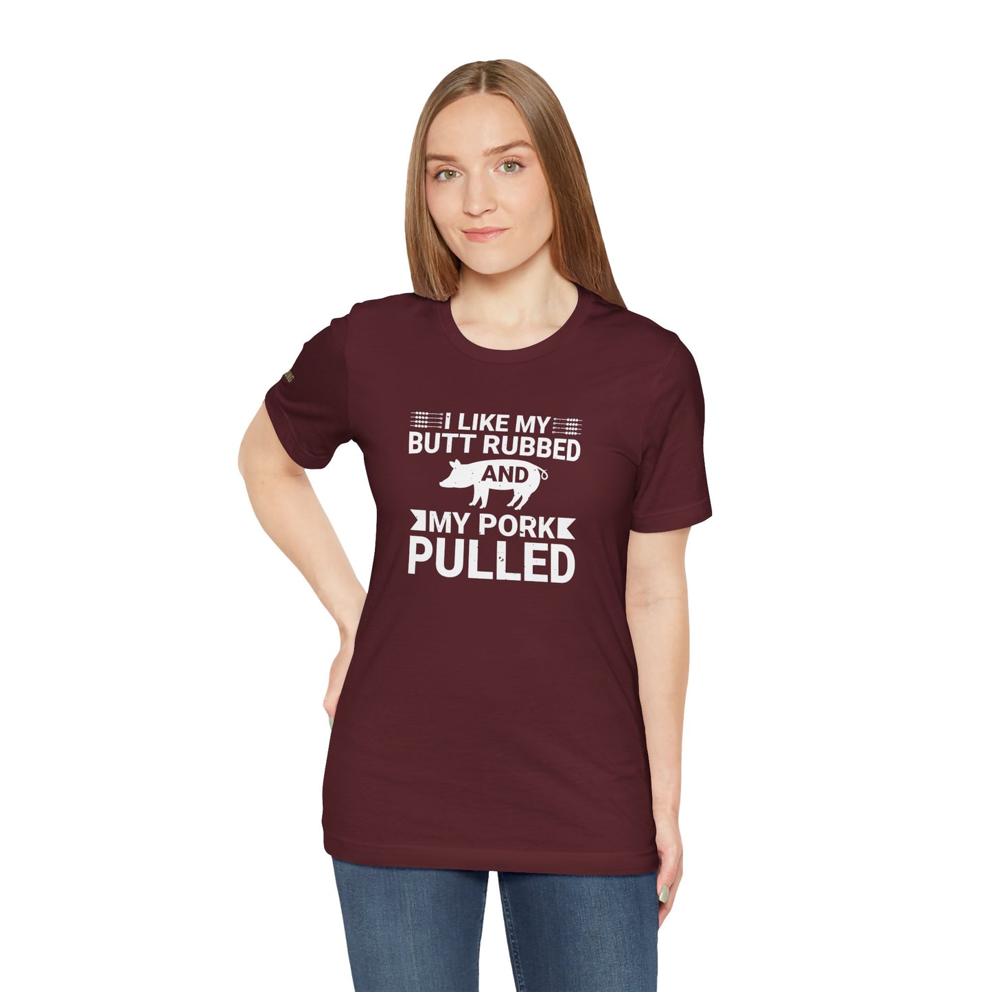 I Like My Butt Rubbed & My Pork Pulled BBQ T-Shirt – Grill Master Edition