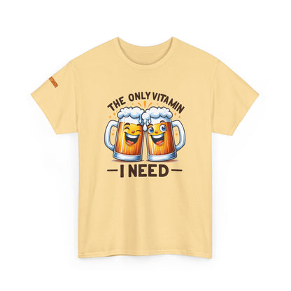 The Only Vitamin B I Need T-Shirt