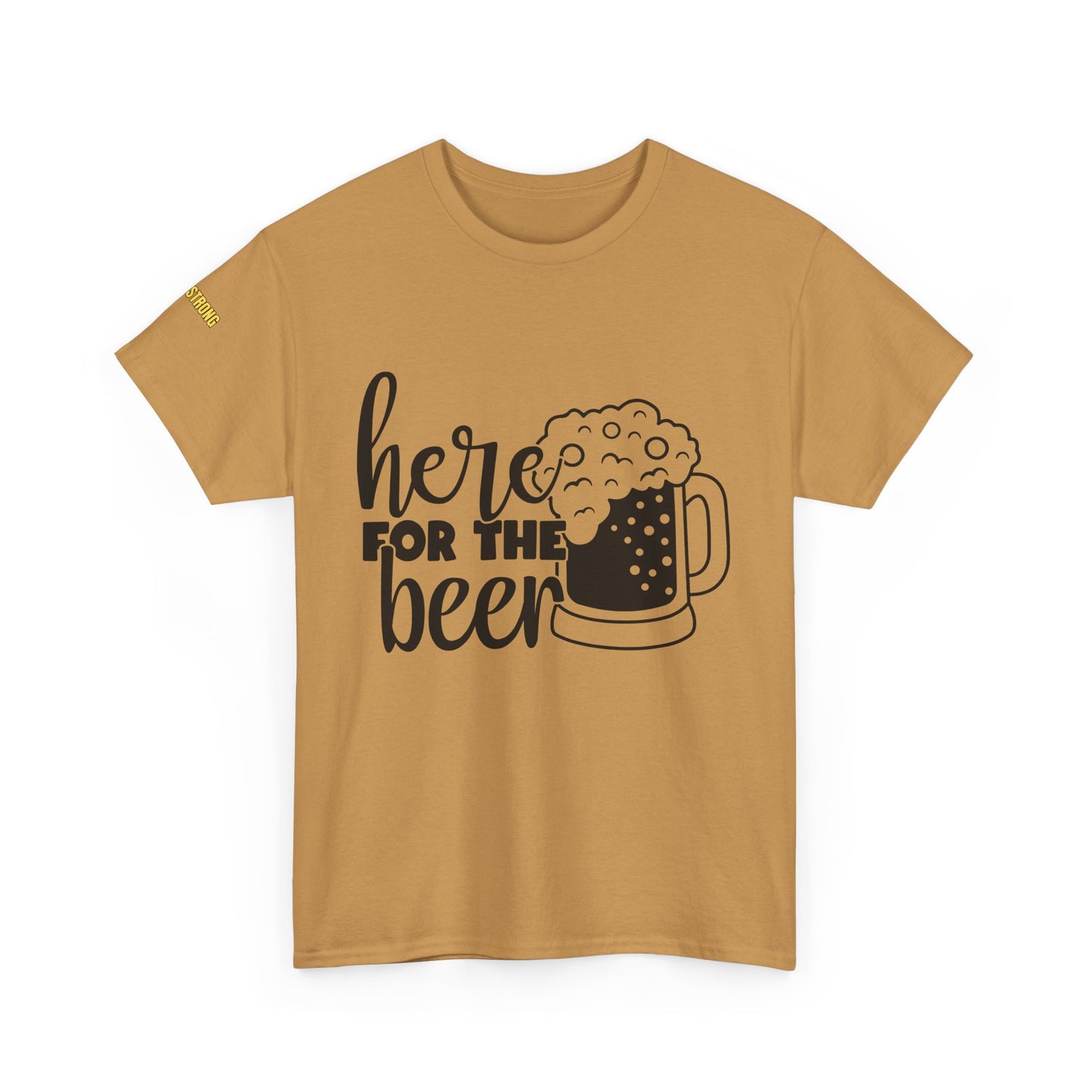 Here for the Beer – Your Go-To Tee for Laughs and Lager
