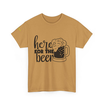 Here for the Beer – Your Go-To Tee for Laughs and Lager