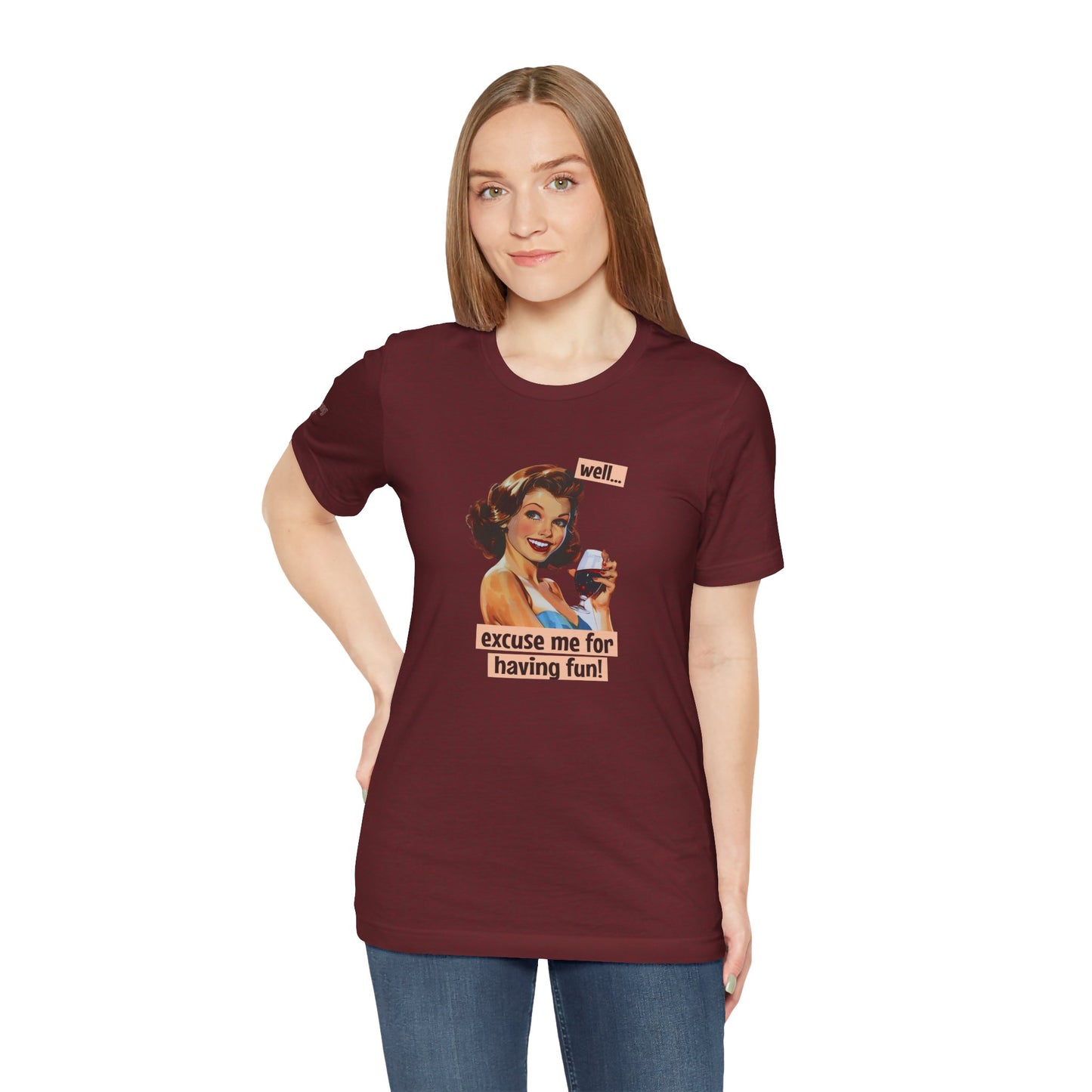Vintage Glam Sassy & Spirited – Excuse Me for Having Fun Tee