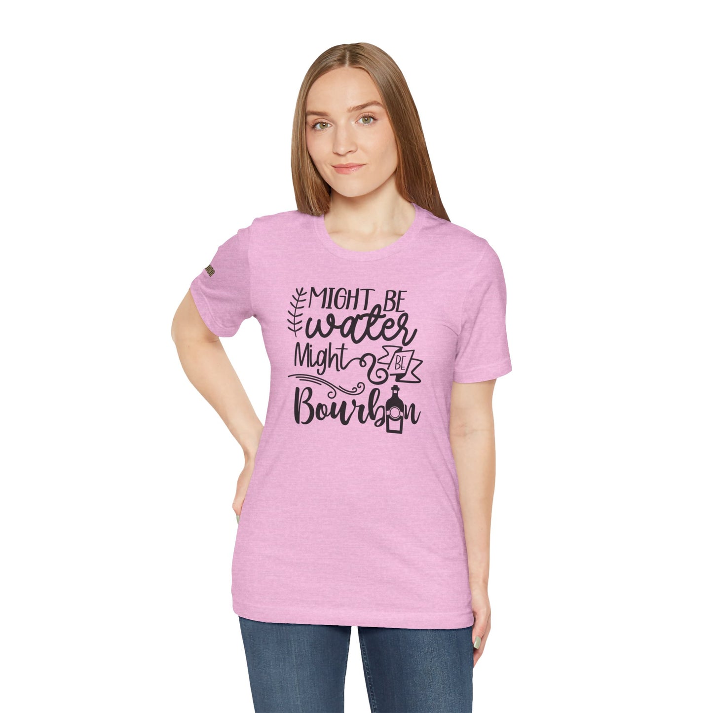 Might Be Water Might Be Bourbon Funny Whiskey Drinker's Tee