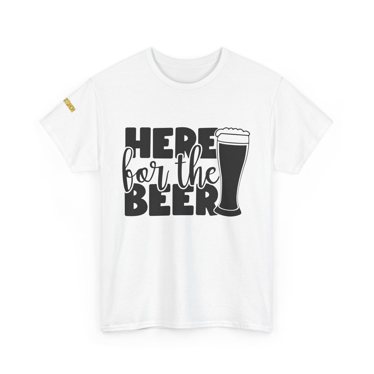 Here for the Beer – The Shirt That Says It All