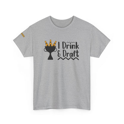 Drink Beer and Draft Fantasy League Teams T-Shirt