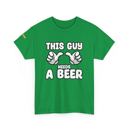 This Guy Needs a Beer T-Shirt
