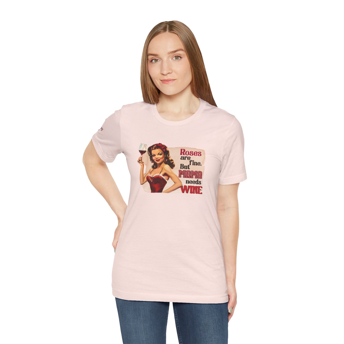 Vintage Glam Roses Are Fine, But Mama Needs Wine Tee