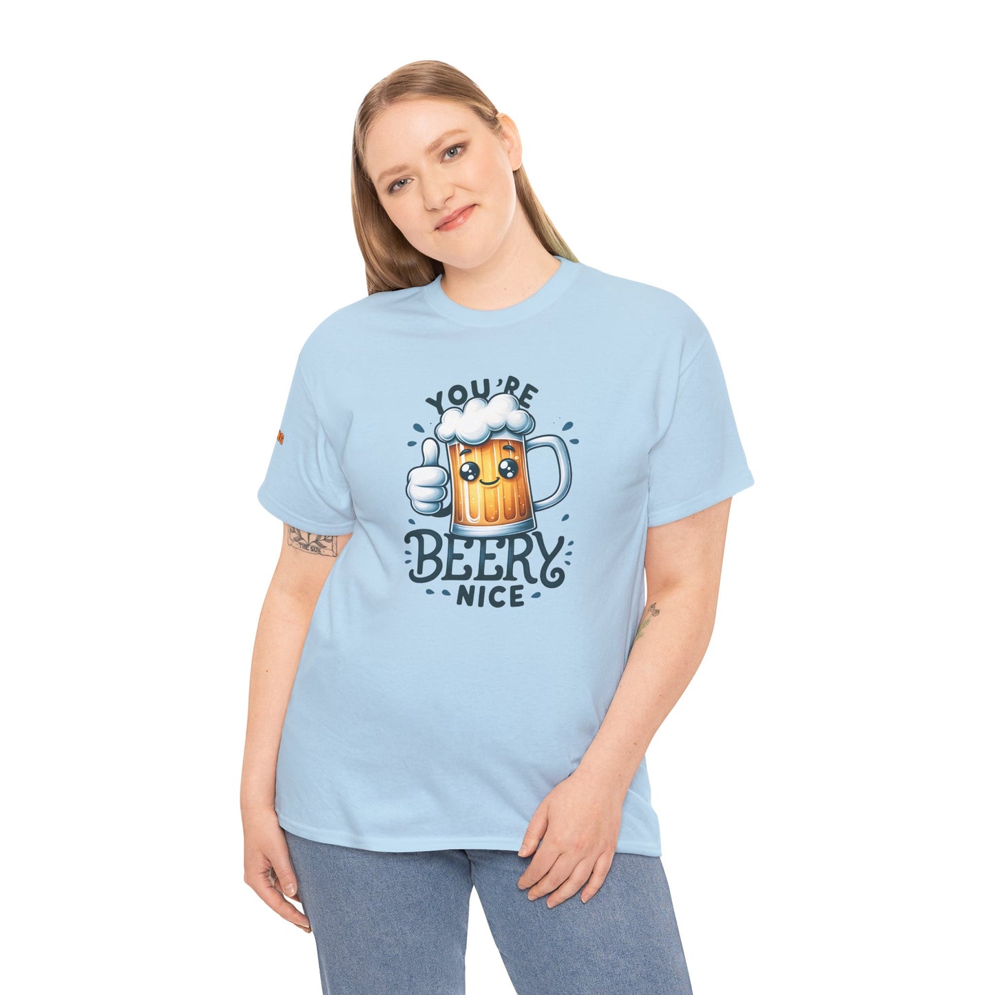 You’re Beery Nice T-Shirt